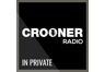 Crooner Radio In Private